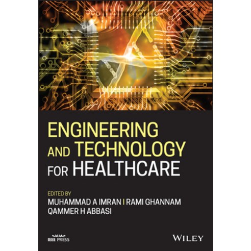 Engineering and Technology for Healthcare Hardcover, Wiley