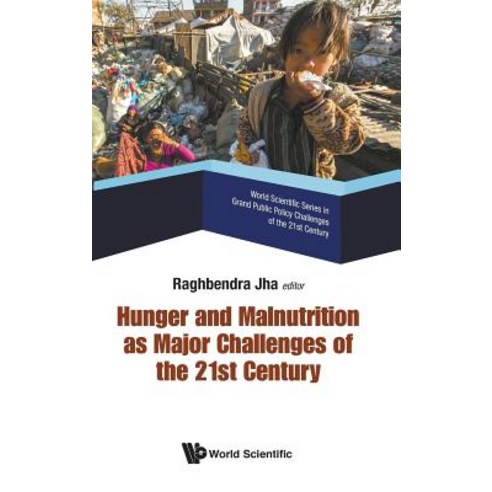 (영문도서) Hunger and Malnutrition as Major Challenges of the 21st Century Hardcover, World Scientific Publishing..., English, 9789813239906