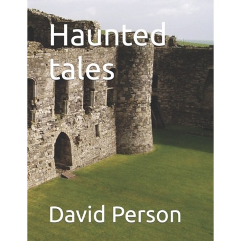 (영문도서) Haunted tales Paperback, Independently Published, English, 9798386524654