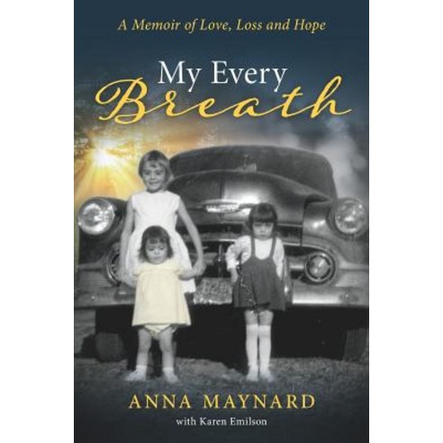 My Every Breath: A memoir of love loss and hope Paperback, Independently Published, English, 9781074818173