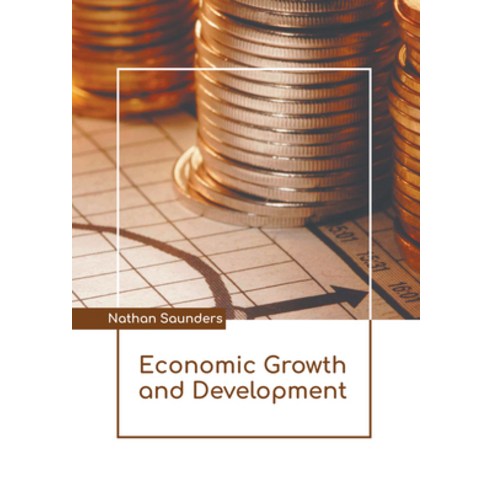 (영문도서) Economic Growth and Development Hardcover, States Academic Press, English, 9781639891641