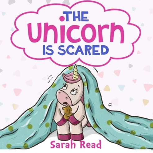 The Unicorn Is Scared: (Anxiety books for kids Ages 3 5 Emotions & Feelings Preschool) Paperback, Independently Published