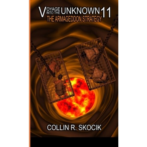 (영문도서) Voyage Into the Unknown 11: The Armageddon Strategy Paperback, Lulu Press, English, 9780359617258