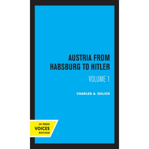 Austria from Habsburg to Hitler Volume 1: Labor''s Workshop of Democracy Paperback, University of California Press