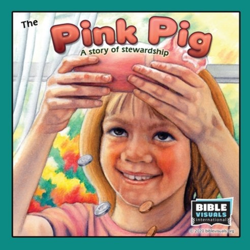 The Pink Pig: A Lesson in Stewardship Paperback, Bible Visuals International