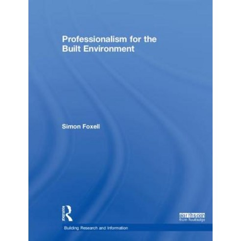 Professionalism for the Built Environment Hardcover, Routledge, English, 9781138900202