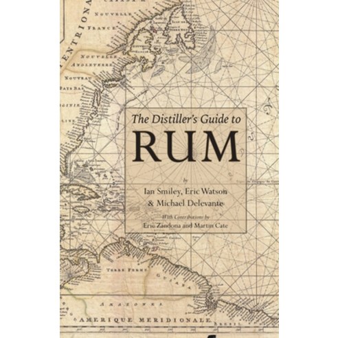 The Distiller''s Guide to Rum Paperback, White Mule Press, English, 9781736980217
