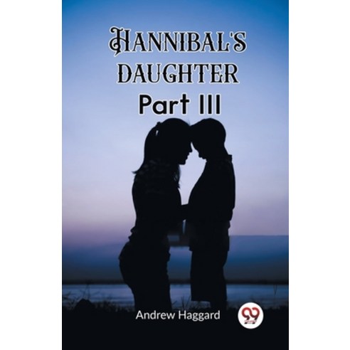 (영문도서) Hannibal''s daughter Part III Paperback, Double 9 Books, English, 9789362201393