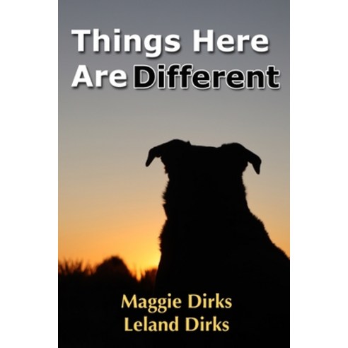 Things Here Are Different: A Writer''s Notebook Paperback, Independently Published