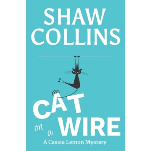 (영문도서) Cat on a Wire Paperback, Greenlees Publishing, English, 9781951098162