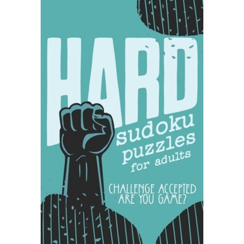 (영문도서) Hard Sudoku Puzzles for Adults: Challenge Accepted - Are You Game? Paperback, Independently Published, English, 9798323906789
