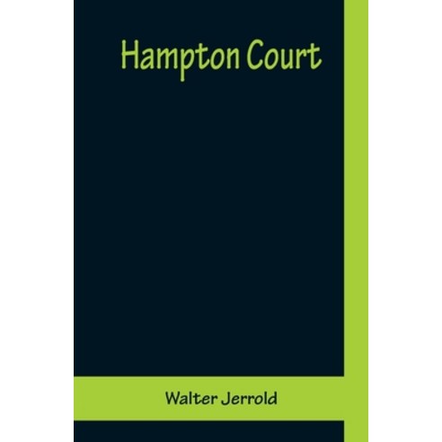 (영문도서) Hampton Court Paperback, Alpha Edition, English, 9789356231511