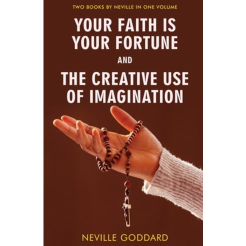 (영문도서) Your Faith Is Your Fortune and The Creative Use of Imagination Paperback, Classy Publishing, English, 9789355226433