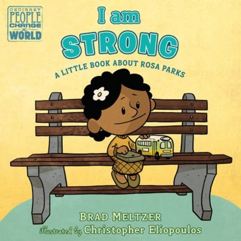 I Am Strong: A Little Book about Rosa Parks Board Books, Dial Books