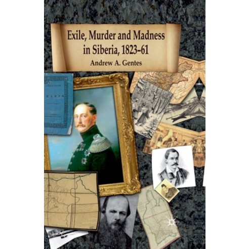 (영문도서) Exile Murder and Madness in Siberia 1823-61 Paperback, Palgrave MacMillan, English, 9781349323791