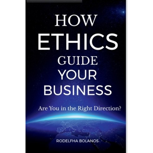 (영문도서) How Ethics Guide Your Business Paperback, Notion Press, English, 9781638323167