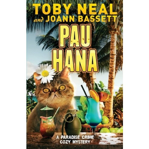 (영문도서) Pau Hana: Cozy Cat Humor Mystery Paperback, Neal Enterprises, English, 9798989243945