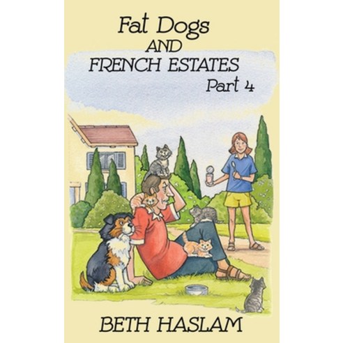 (영문도서) Fat Dogs and French Estates Part 4 Hardcover, Ant Press UK, English, 9781915024138