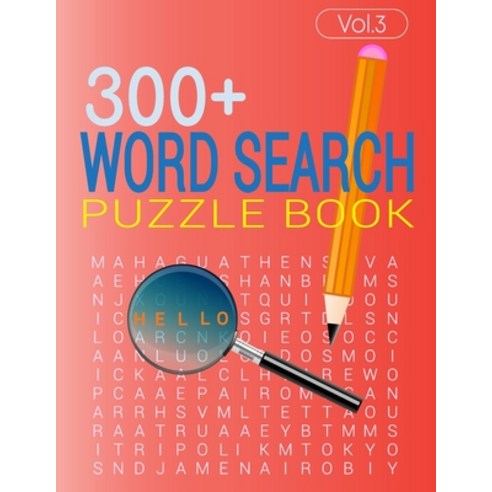 (영문도서) 300+ WORD SEARCH PUZZLE BOOK (Vol.3): Word search book with solution Paperback, Independently Published, English, 9798714098956