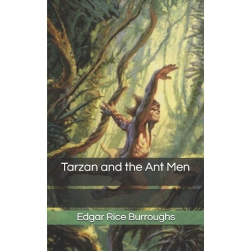 Tarzan and the Ant Men Paperback, Independently Published, English, 9781675535769