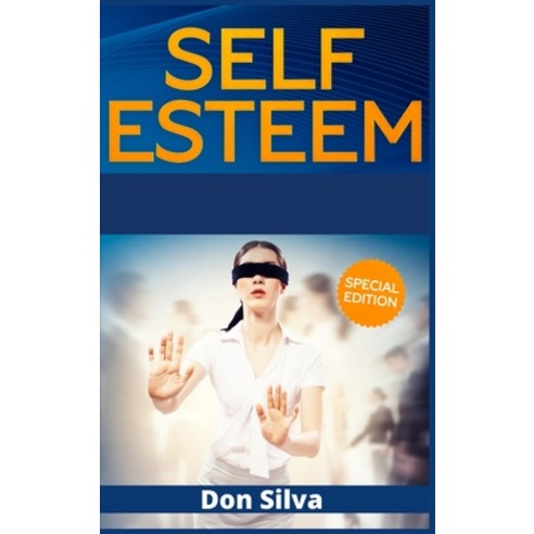 (영문도서) Self Esteem: The Self Esteem Workbook + The Self Help and Self Esteem Booster for Introvert P... Hardcover, Don Silva, English, 9783986530754