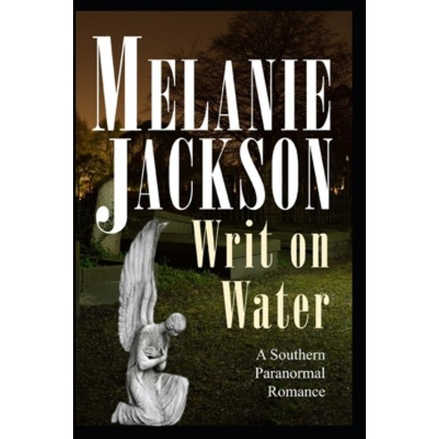(영문도서) Writ on Water: A Southern Paranormal Romance Paperback, Independently Published, English, 9798412464114