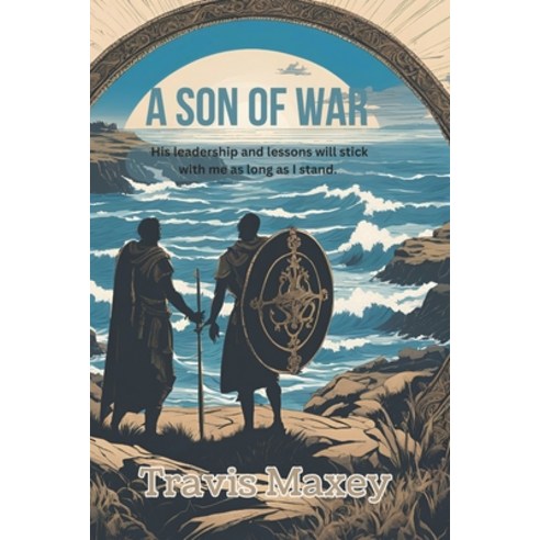 (영문도서) The Son of Peace Chronicles: A Son of War Paperback, Independently Published, English, 9798302219701
