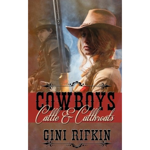 (영문도서) Cowboys Cattle and Cutthroats Paperback, Wild Rose Press, English, 9781509222889