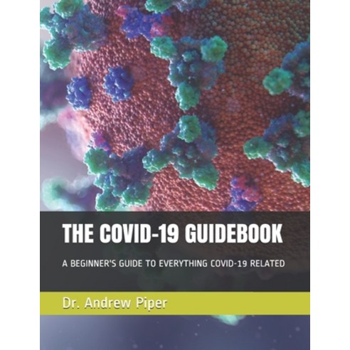 (영문도서) The Covid-19 Guidebook Paperback, Independently Published, English, 9798546058852