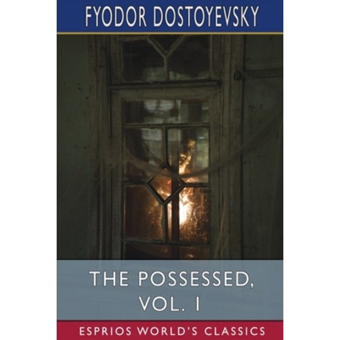 (영문도서) The Possessed Vol. 1 (Esprios Classics): Or The Devils Paperback, Blurb, English, 9798331254094