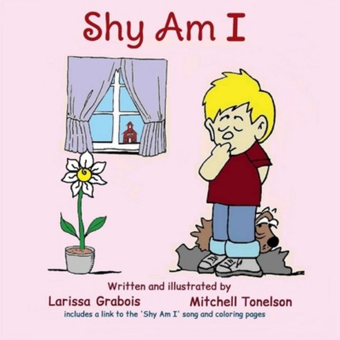 Shy Am I: a picture book about a boy who overcame shyness Paperback, Independently Published