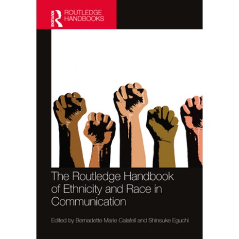 (영문도서) The Routledge Handbook of Ethnicity and Race in Communication Hardcover, English, 9780367740702