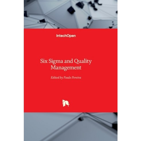 (영문도서) Six Sigma and Quality Management Hardcover, Intechopen, English, 9781803567280