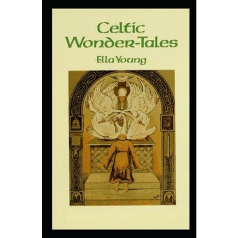 Celtic Wonder Tales (illustrated edition) Paperback, Independently Published, English, 9798737125493