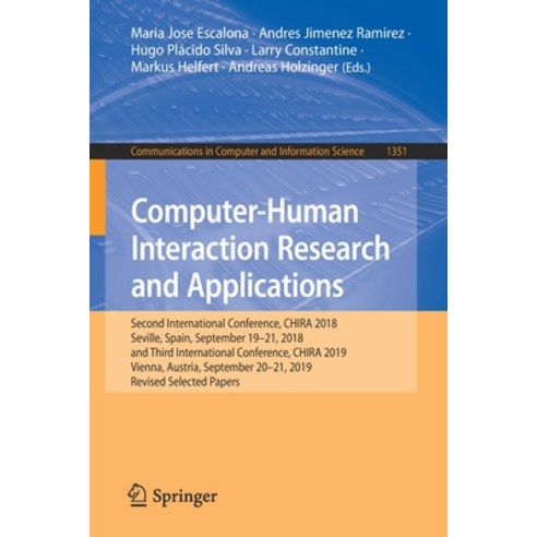 Computer-Human Interaction Research and Applications: Second International Conference Chira 2018 S... Paperback, Springer, English, 9783030671075