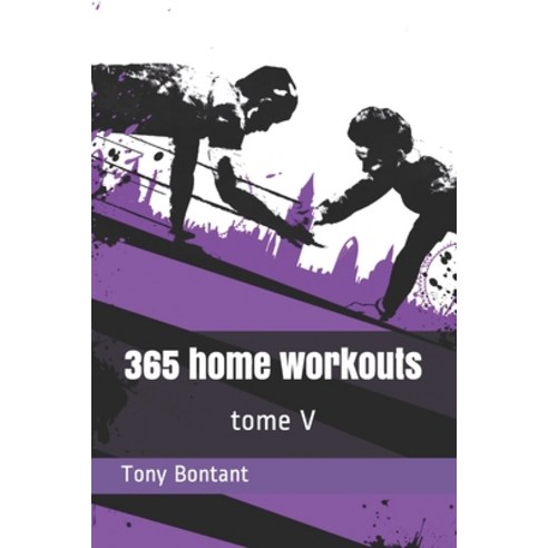 (영문도서) 365 home workouts: tome 5 Paperback, Independently Published, English, 9798502736091