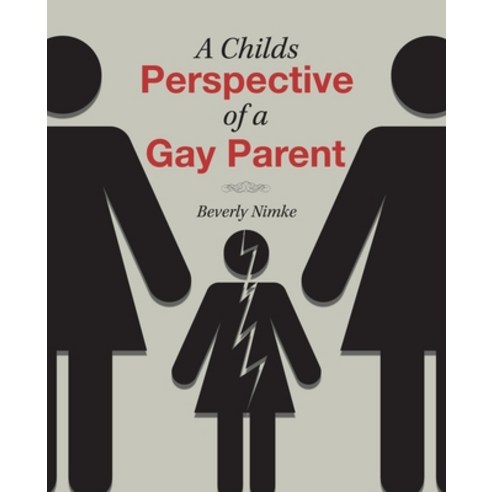 A Childs Perspective of a Gay Parent Paperback, Balboa Press, English, 9781982259914