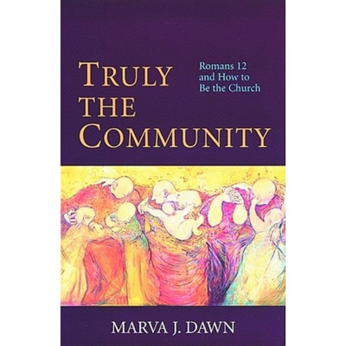 Truly the Community: Romans 12 and How to Be the Church Paperback, William B. Eerdmans Publish..., English, 9780802844668