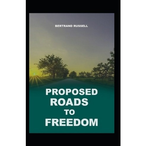 Proposed Roads to Freedom(classics illustrated) Paperback, Independently Published, English, 9798584611996