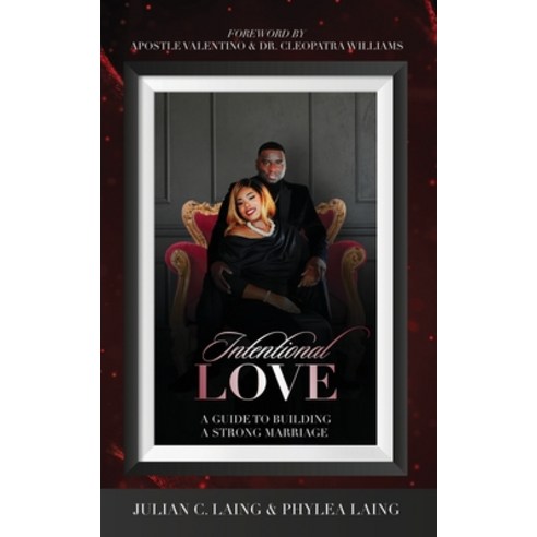 Intentional Love: A Guide to Building A Strong Marriage Paperback, CLIC Publications, English, 9780984017454