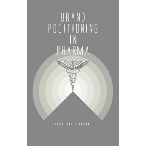 (영문도서) Brand Positioning in Pharma Hardcover, Pharmamed Press, English, 9789395039512