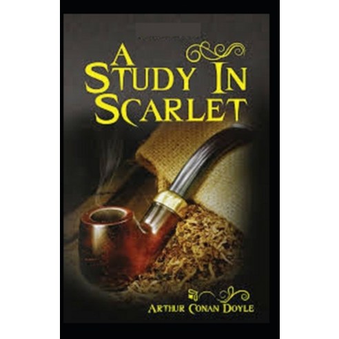 (영문도서) A Study in Scarlet (Sherlock Holmes series Book 1: Illustrated Edition Paperback, Independently Published, English, 9798749109740