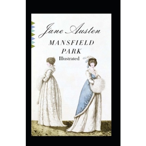 Mansfield Park Illustrated Paperback, Independently Published, English, 9798707950223