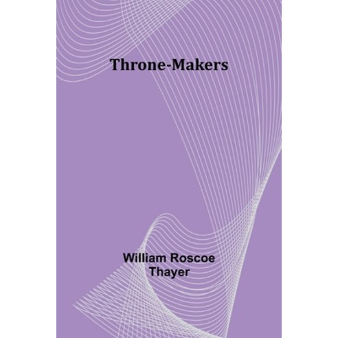 (영문도서) Throne-Makers Paperback, Alpha Edition, English, 9789357939911