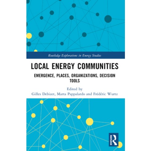 (영문도서) Local Energy Communities: Emergence Places Organizations Decision Tools Paperback, Routledge, English, 9781032190693