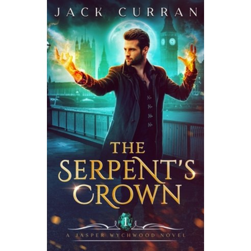 (영문도서) The Serpent''s Crown: Jasper Wychwood Chronicles Book 1 Paperback, Hawk''s Flight Publishing, English, 9781739586812