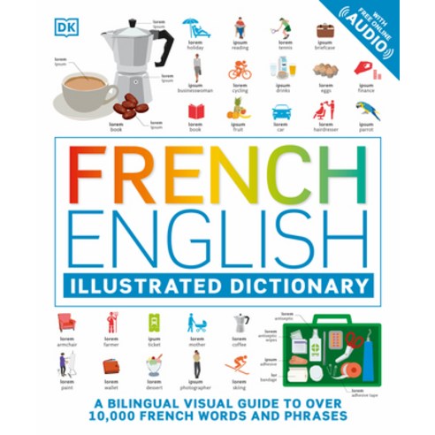 (영문도서) French English Illustrated Dictionary: A Bilingual Visual Guide to Over 10 000 French Words a... Paperback, DK Publishing (Dorling Kind..., 9780744080735