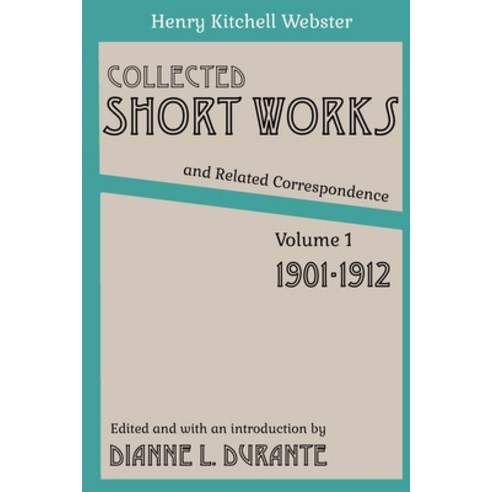 (영문도서) Collected Short Works and Related Correspondence Vol. 1: 1901-1912 Paperback, Dianne L. Durante, English, 9781088272121