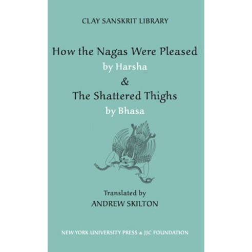 (영문도서) How the Nagas Were Pleased by Harsha & T Hardcover, Clay Sanskrit, English, 9780814740668