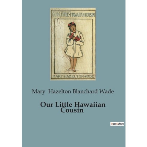 (영문도서) Our Little Hawaiian Cousin Paperback, Culturea, English, 9791041826124